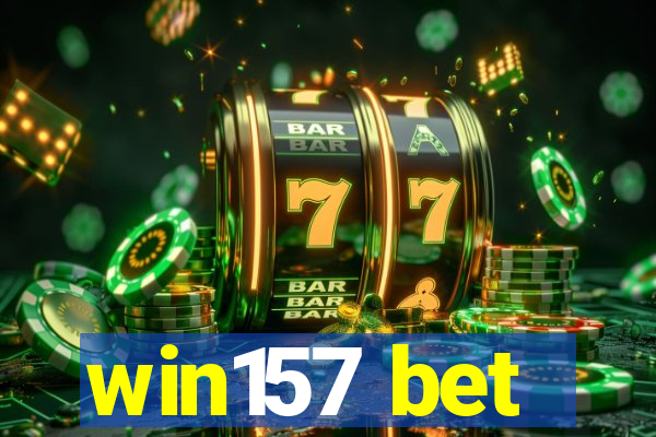 win157 bet